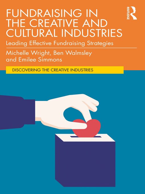 Title details for Fundraising in the Creative and Cultural Industries by Michelle Wright - Available